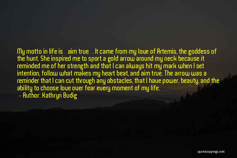 Goddess Artemis Quotes By Kathryn Budig