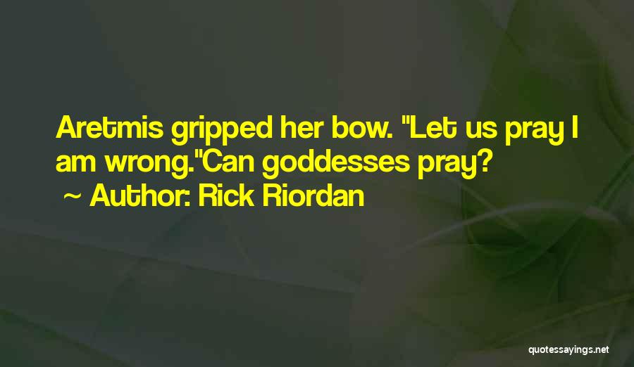 Goddess Artemis Quotes By Rick Riordan