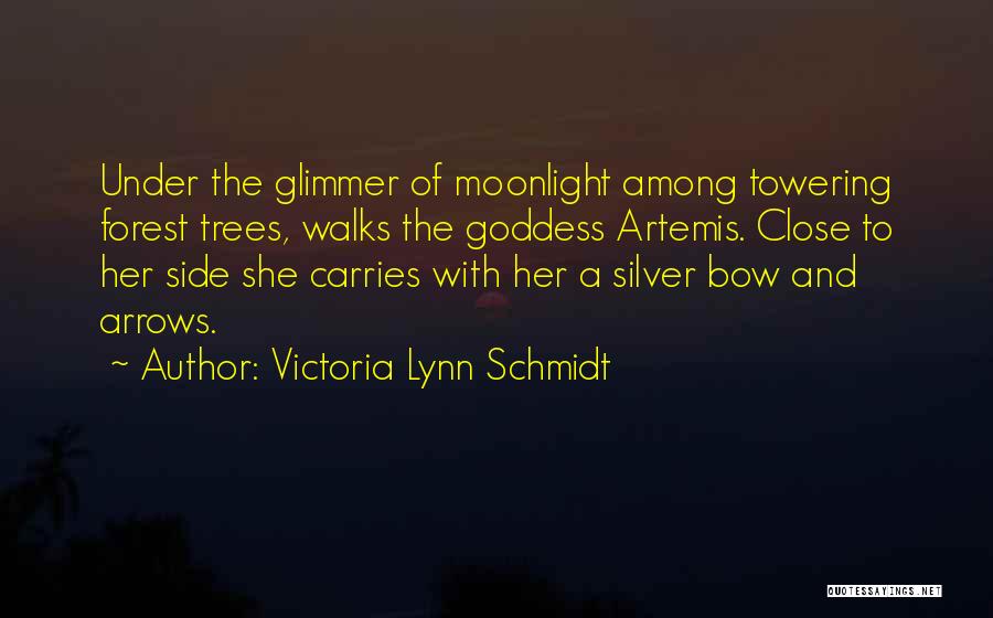 Goddess Artemis Quotes By Victoria Lynn Schmidt