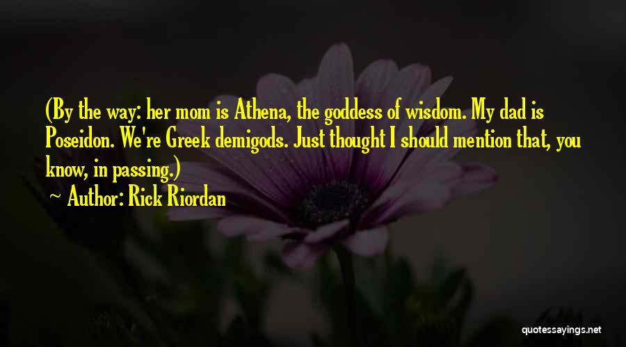 Goddess Athena Quotes By Rick Riordan