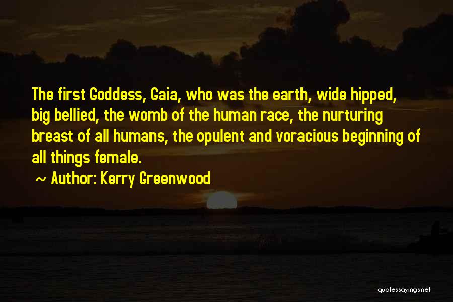 Goddess Gaia Quotes By Kerry Greenwood