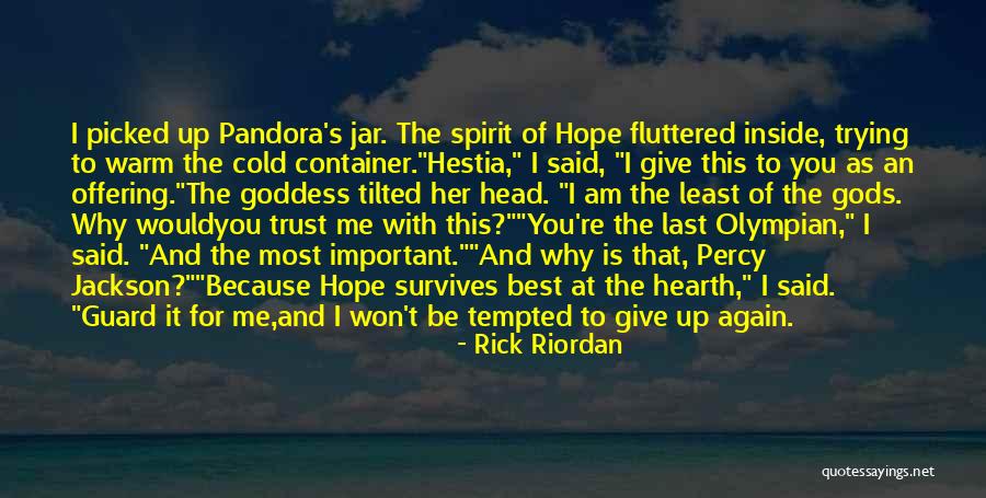 Goddess Hestia Quotes By Rick Riordan Goddess Hestia Quotes By Rick Riordan