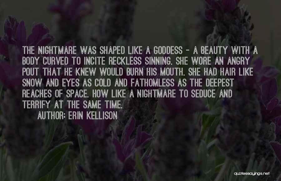 Goddess Of Beauty Quotes By Erin Kellison