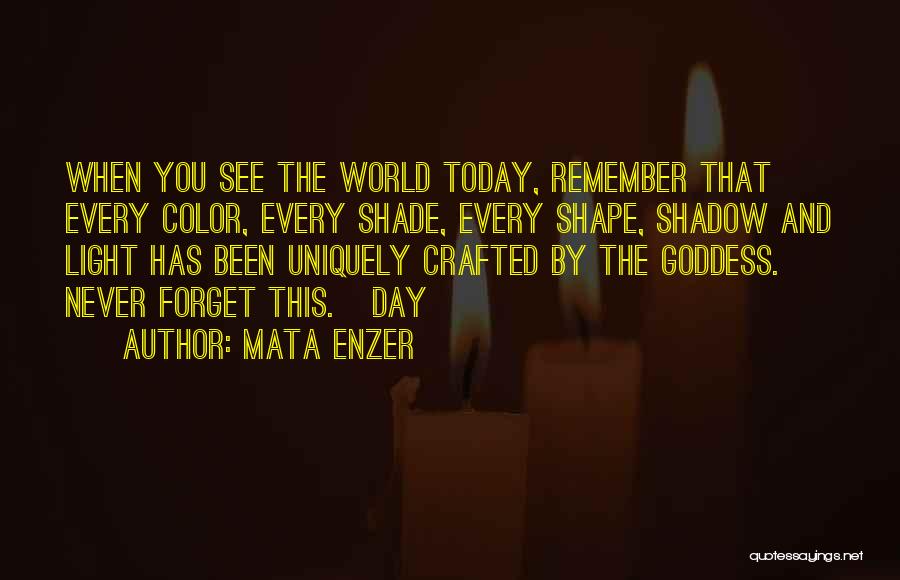 Goddess Of Light Quotes By Mata Enzer