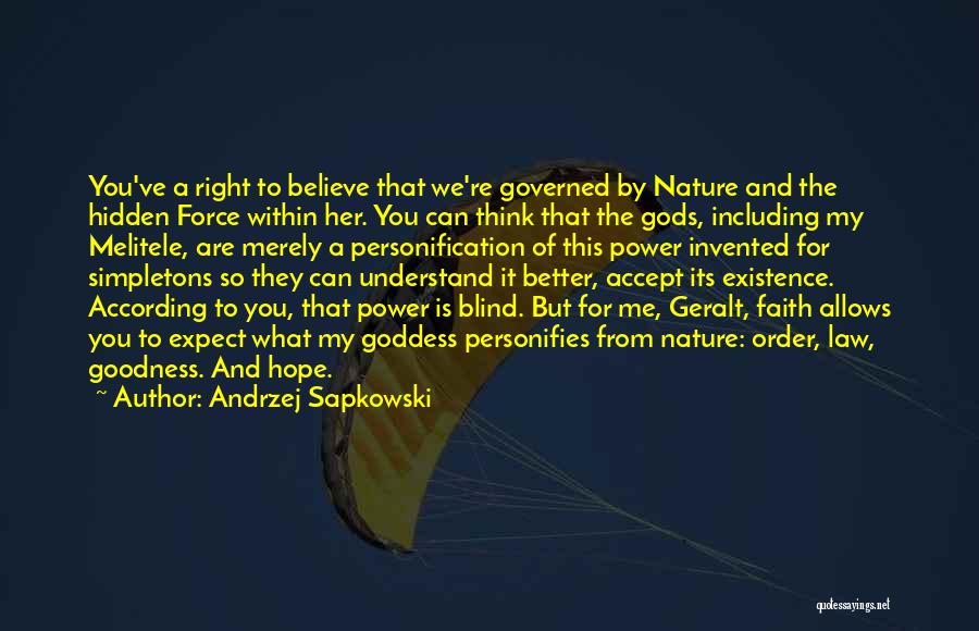 Goddess Of Nature Quotes By Andrzej Sapkowski