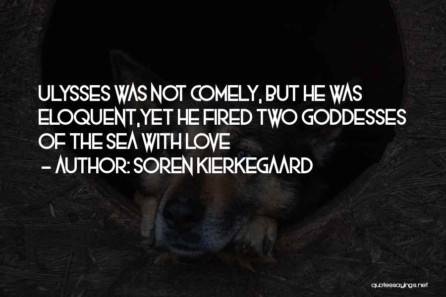 Goddess Of The Sea Quotes By Soren Kierkegaard