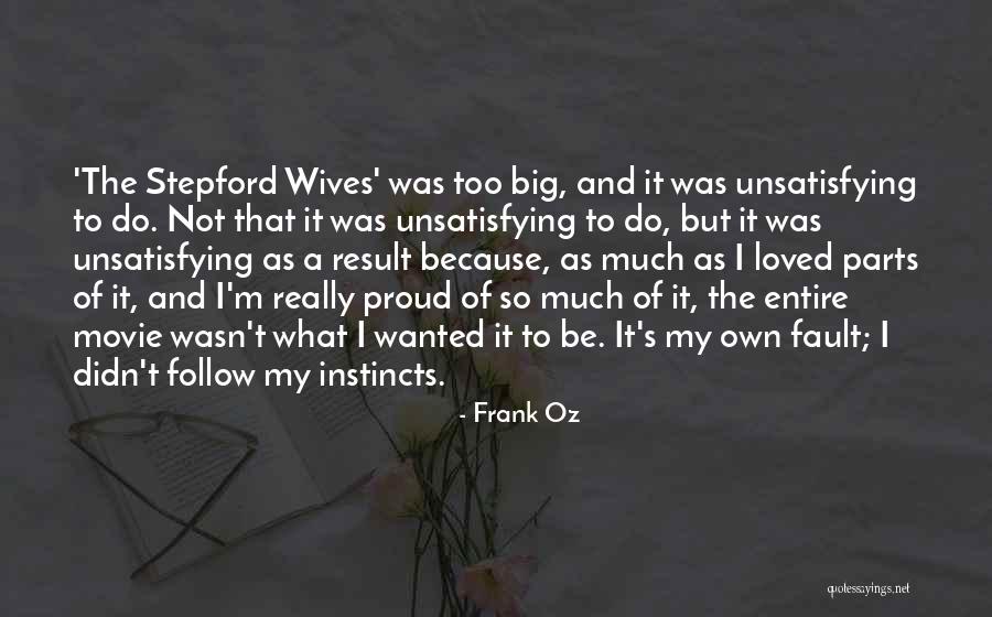 Godeau Fietsen Quotes By Frank Oz Godeau Fietsen Quotes By Frank Oz