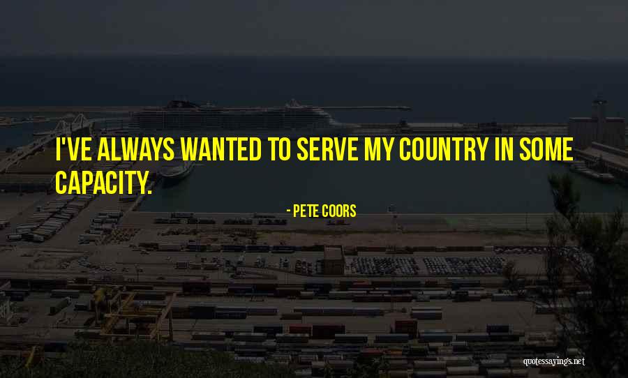 Godecki Tepe Quotes By Pete Coors Godecki Tepe Quotes By Pete Coors