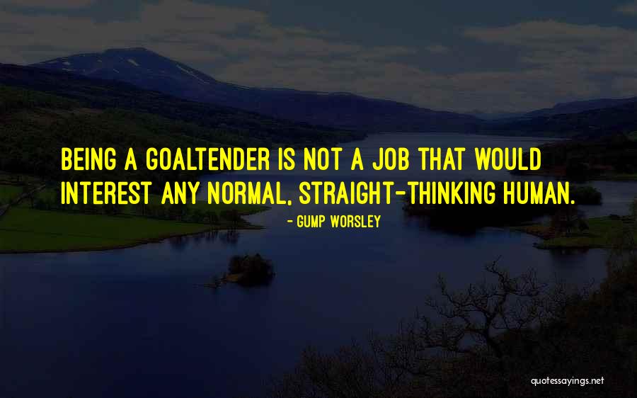 Godelauder Quotes By Gump Worsley