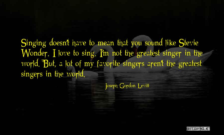 Godete Grande Quotes By Joseph Gordon-Levitt Godete Grande Quotes By Joseph Gordon-Levitt
