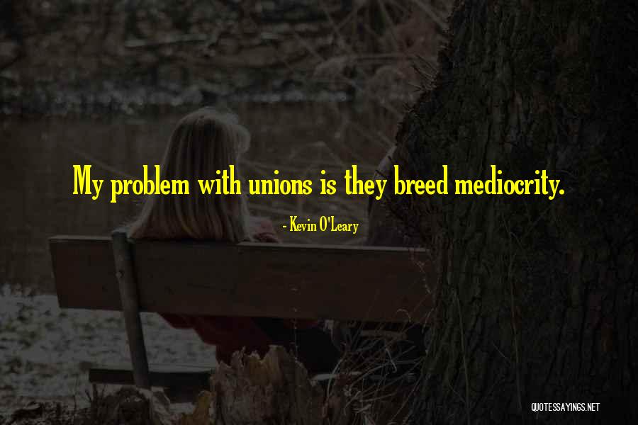 Godets Quotes By Kevin O'Leary