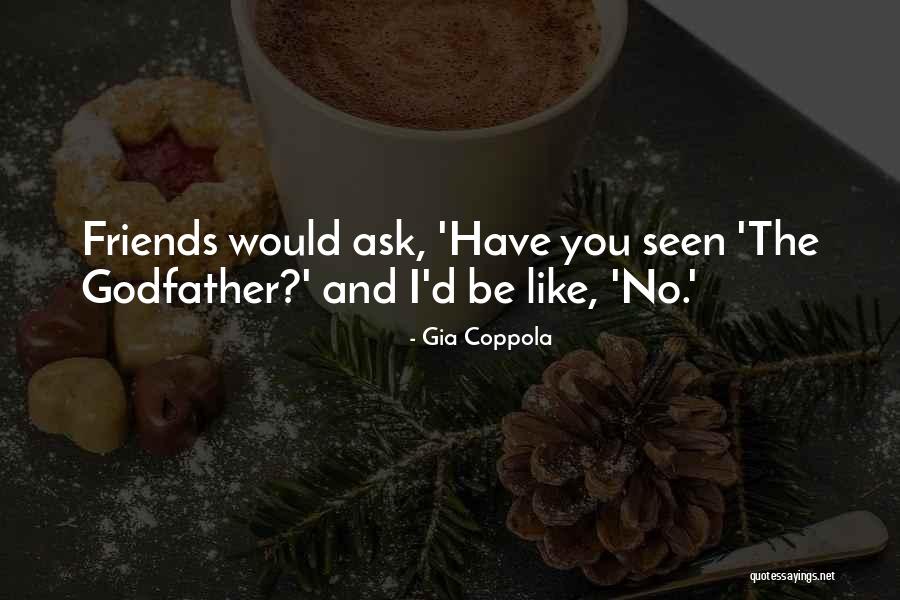 Godfather Quotes By Gia Coppola Godfather Quotes By Gia Coppola