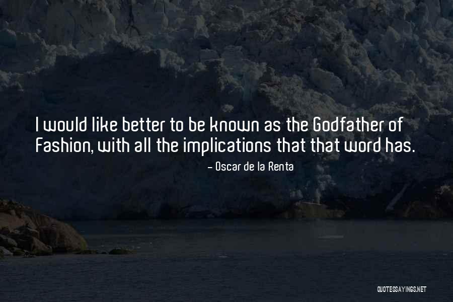 Godfather Quotes By Oscar De La Renta Godfather Quotes By Oscar De La Renta