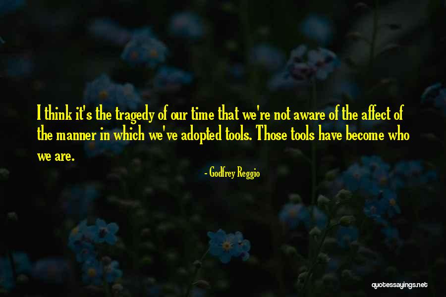 Godfrey Reggio Quotes 1245412 Godfrey Reggio Quotes 1245412