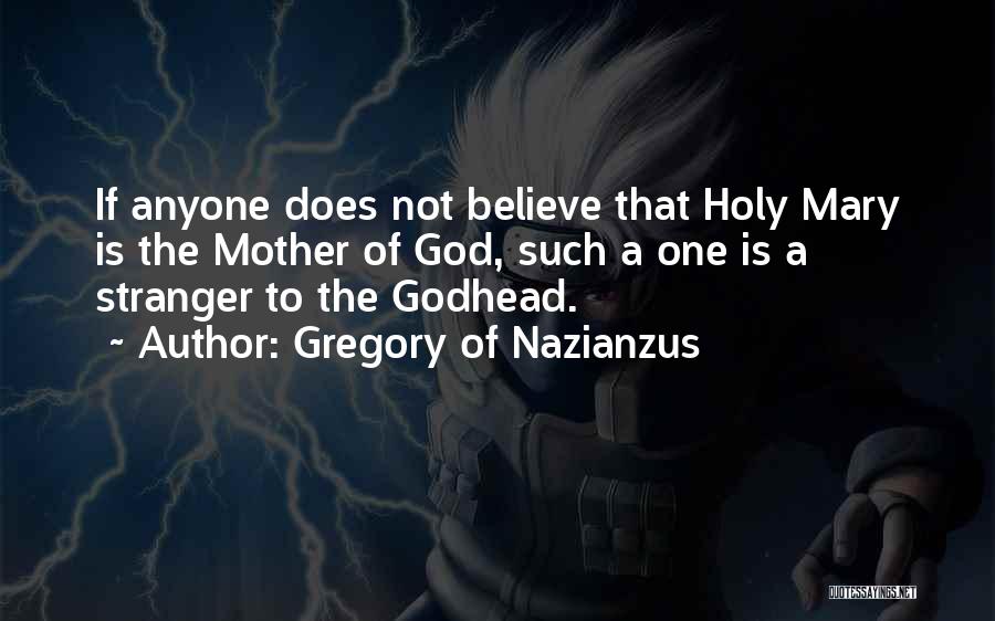 Godhead Quotes By Gregory Of Nazianzus