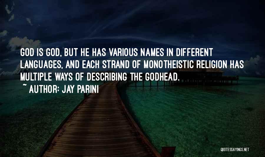 Godhead Quotes By Jay Parini