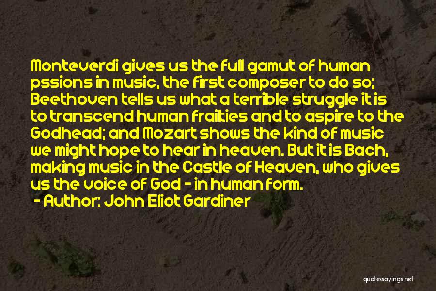 Godhead Quotes By John Eliot Gardiner