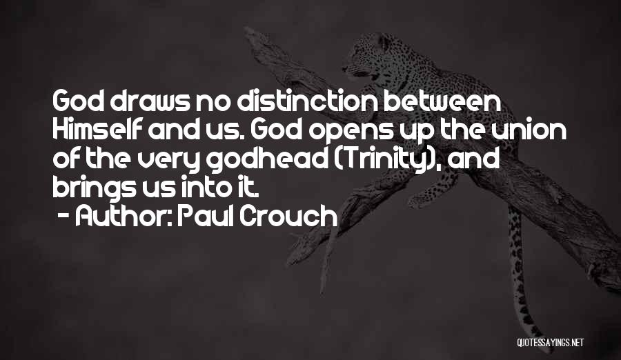 Godhead Quotes By Paul Crouch
