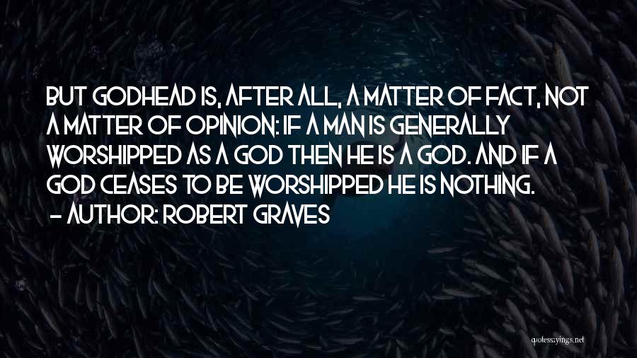 Godhead Quotes By Robert Graves