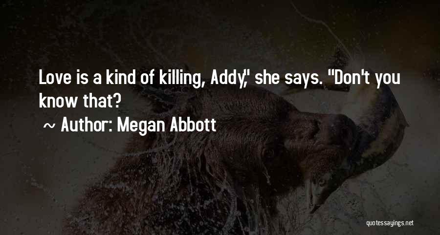 Godipulation Quotes By Megan Abbott