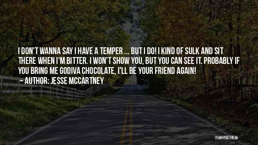 Godiva Quotes By Jesse McCartney