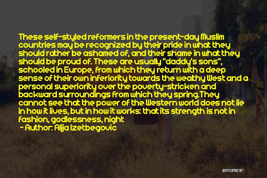 Godlessness Quotes By Alija Izetbegovic