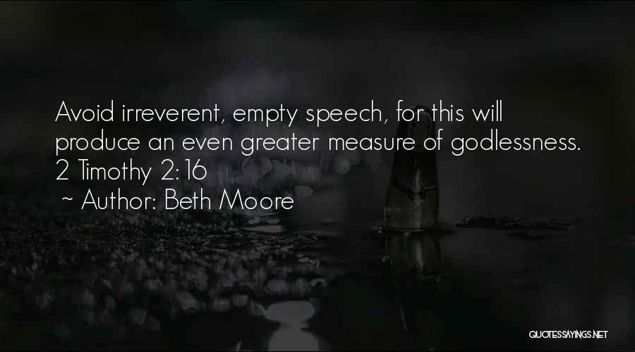 Godlessness Quotes By Beth Moore