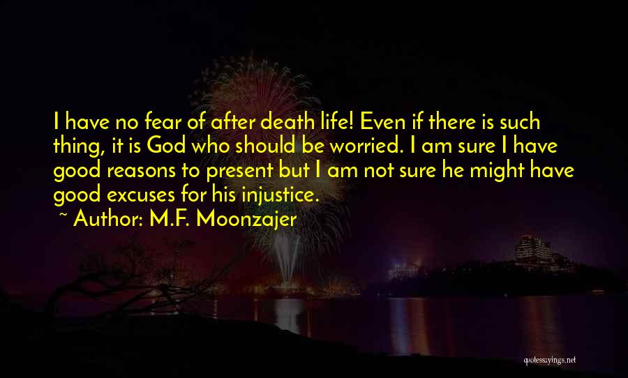 Godlessness Quotes By M.F. Moonzajer