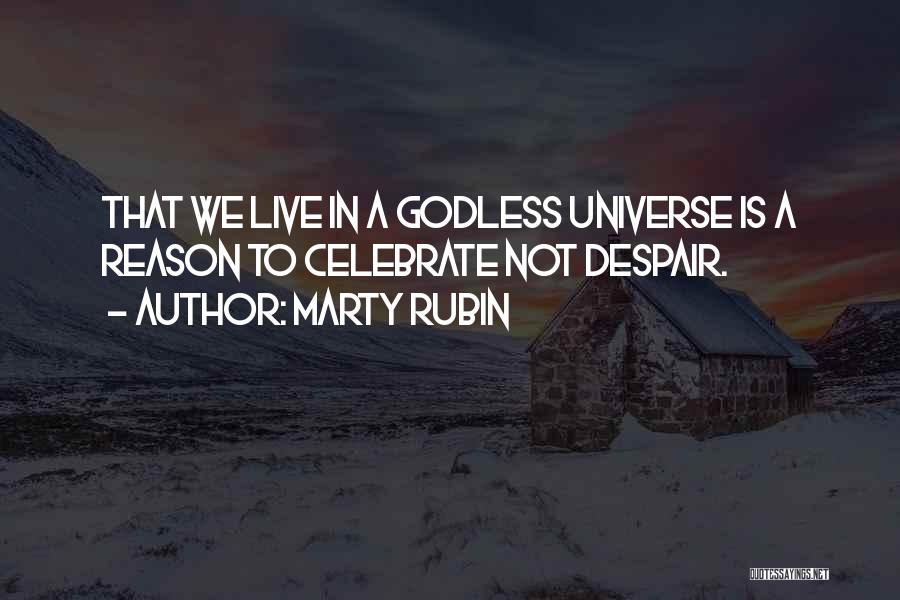 Godlessness Quotes By Marty Rubin