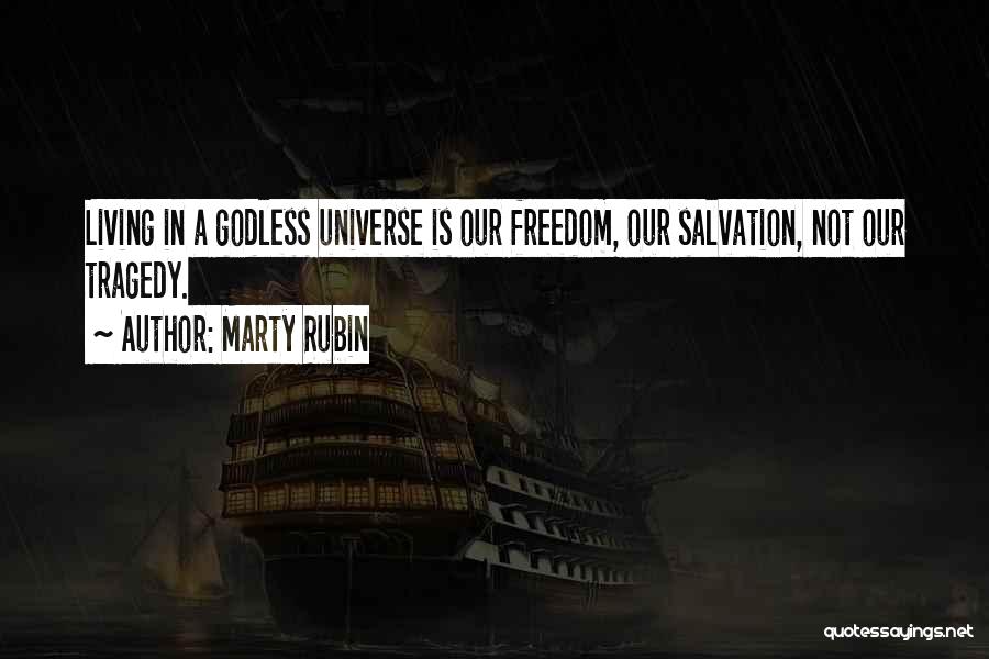 Godlessness Quotes By Marty Rubin