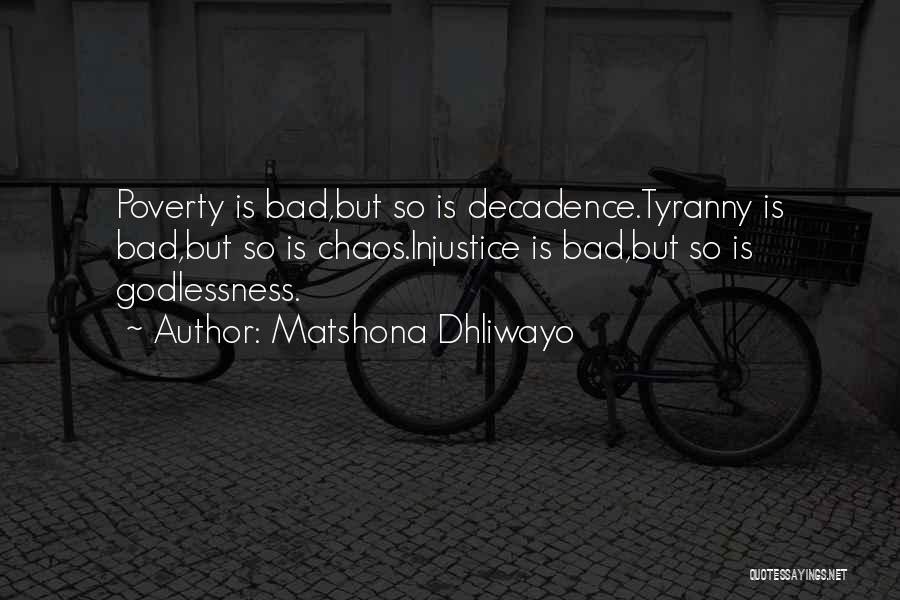 Godlessness Quotes By Matshona Dhliwayo