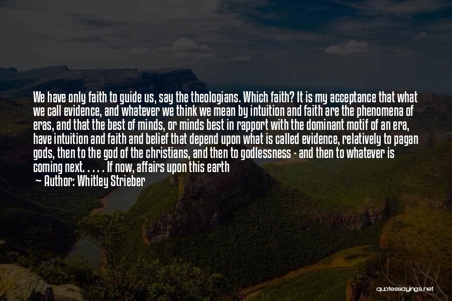 Godlessness Quotes By Whitley Strieber