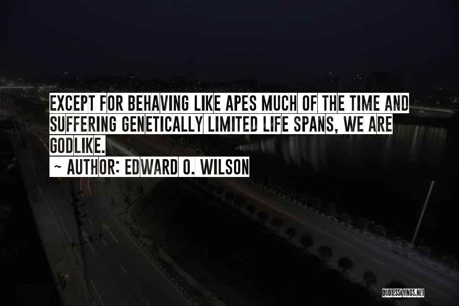 Godlike Quotes By Edward O. Wilson