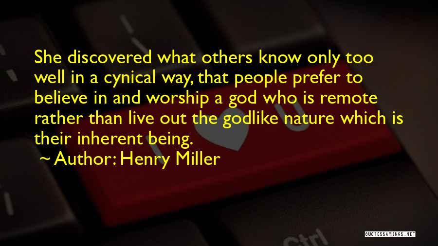 Godlike Quotes By Henry Miller