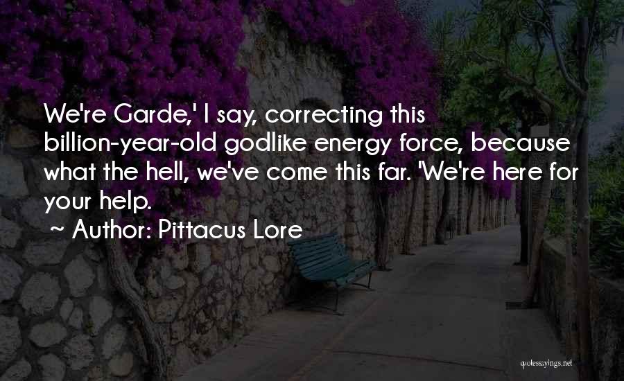 Godlike Quotes By Pittacus Lore
