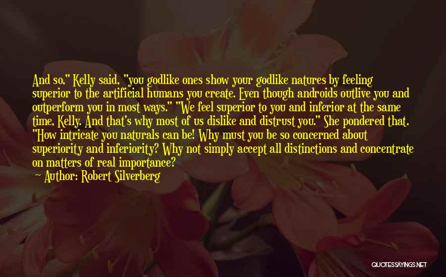 Godlike Quotes By Robert Silverberg