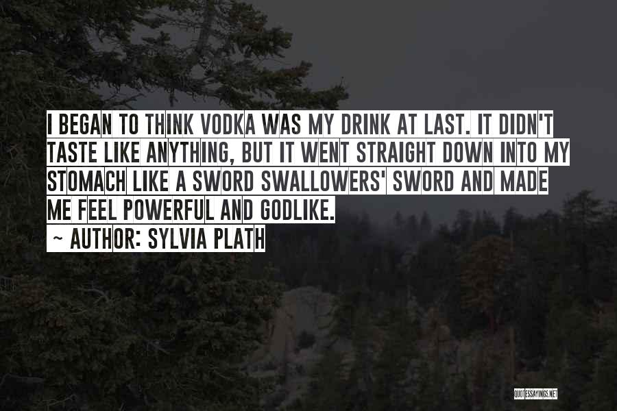 Godlike Quotes By Sylvia Plath