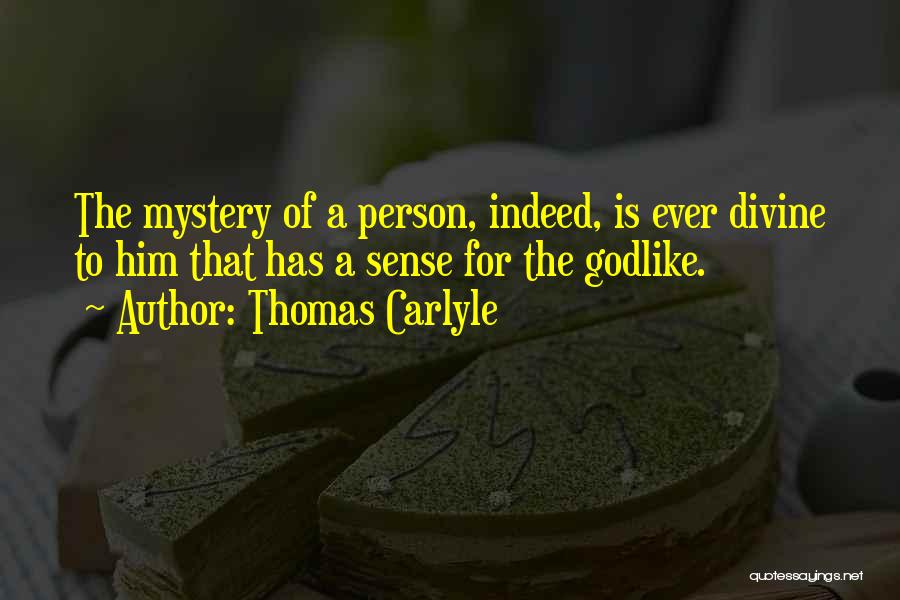 Godlike Quotes By Thomas Carlyle