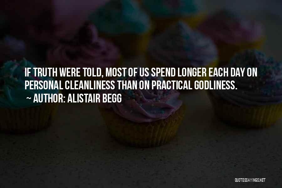 Godliness Cleanliness Quotes By Alistair Begg
