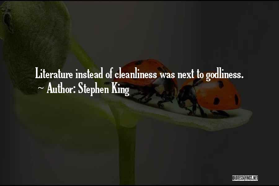 Godliness Cleanliness Quotes By Stephen King