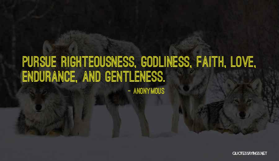 Godliness Quotes By Anonymous Godliness Quotes By Anonymous