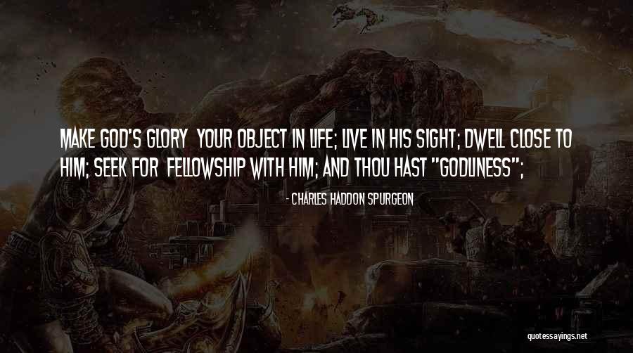 Godliness Quotes By Charles Haddon Spurgeon Godliness Quotes By Charles Haddon Spurgeon