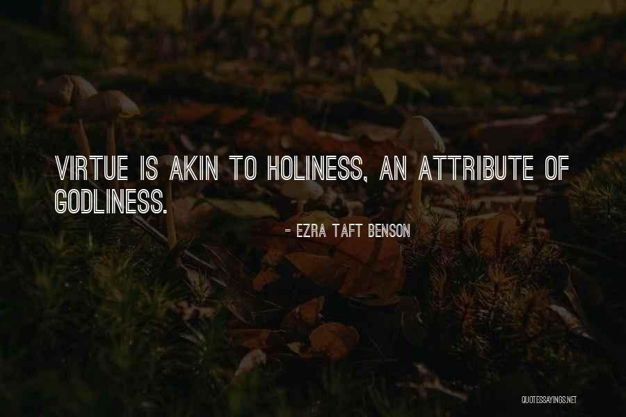 Godliness Quotes By Ezra Taft Benson Godliness Quotes By Ezra Taft Benson