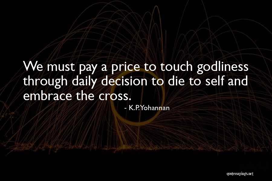 Godliness Quotes By K.P. Yohannan Godliness Quotes By K.P. Yohannan
