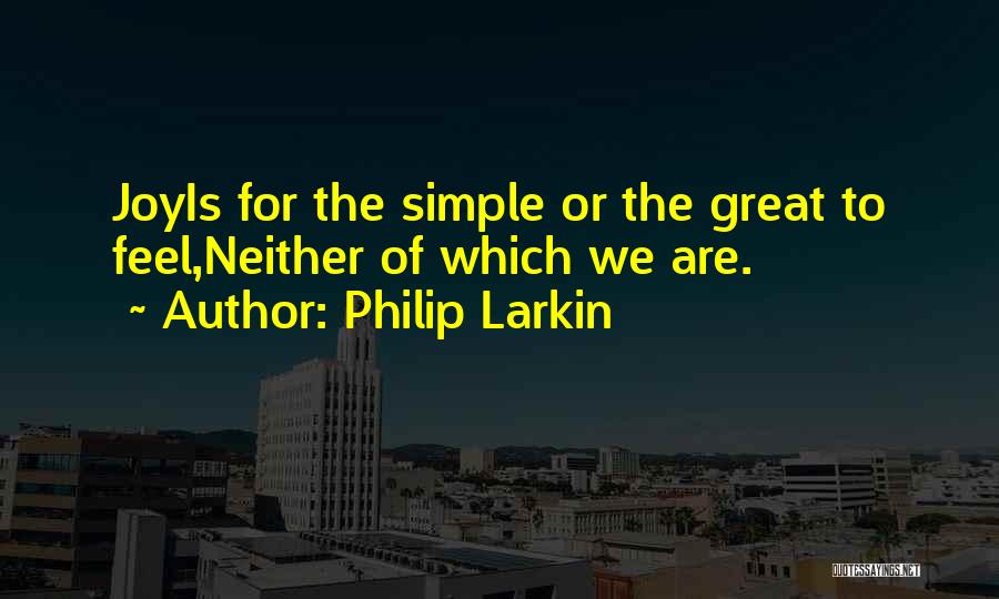 Godly Friendships Quotes By Philip Larkin