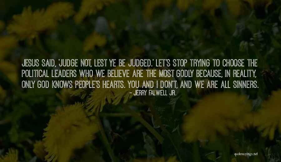 Godly Leaders Quotes By Jerry Falwell Jr. Godly Leaders Quotes By Jerry Falwell Jr.