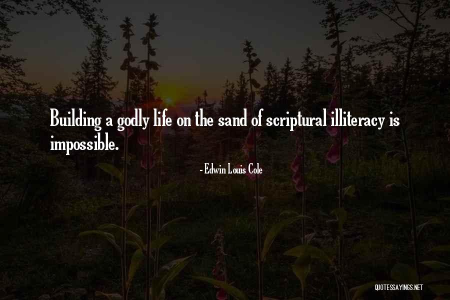 Godly Life Quotes By Edwin Louis Cole Godly Life Quotes By Edwin Louis Cole
