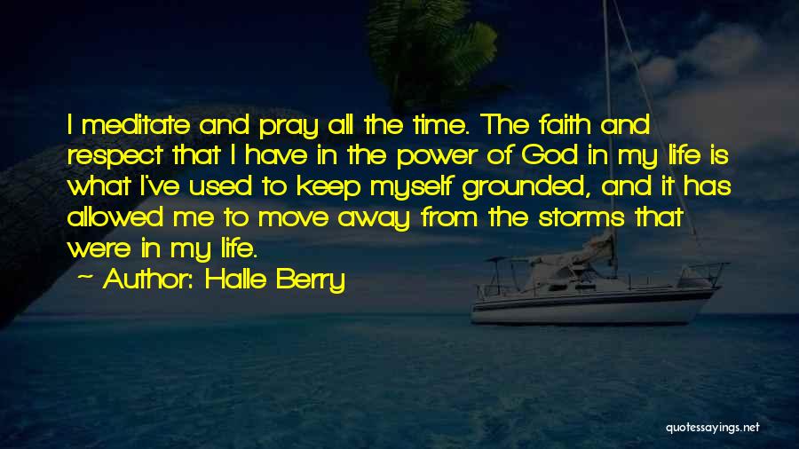 Godly Life Quotes By Halle Berry