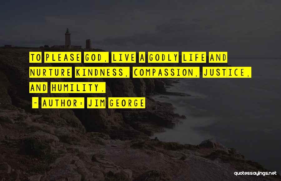 Godly Life Quotes By Jim George