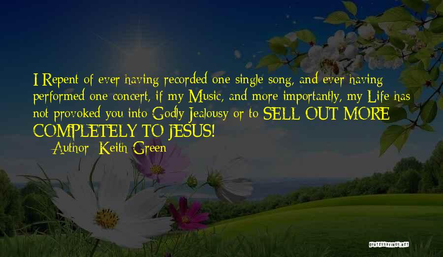 Godly Life Quotes By Keith Green